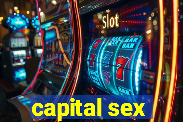 capital sex